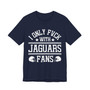 I Only Fuck With Jaguars Fans  T-shirt