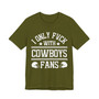 I Only Fuck With Cowboys Fans  T-shirt