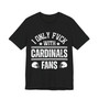 I Only Fuck With Cardinals Fans  T-shirt