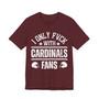 I Only Fuck With Cardinals Fans  T-shirt
