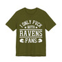 I Only Fuck With Ravens Fans  T-shirt