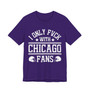 I Only Fuck With Chicago Fans  T-shirt