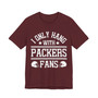 I Only Hang With Packers Fans T-shirt
