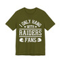 I Only Hang With Raiders Fans T-shirt