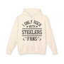 I Only Rock With Steelers Fans - Hoodie