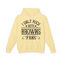  I Only Rock With Browns Fans - Hoodie