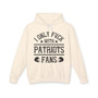 I Only Fuck With Patriots Fans - Hoodie