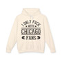 I Only Fuck With Chicago Fans - Hoodie