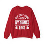 We Only Hang With NY Giants Fans - Sweatshirt