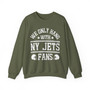 We Only Hang With NY Jets Fans - Sweatshirt