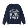 We Only Hang With NY Jets Fans - Sweatshirt