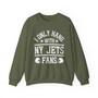 I Only Hang With NY Jets Fans - Sweatshirt