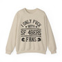 I Only Fuck With SF 49ers Fans - Sweatshirt