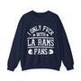 I Only Fuck With La Rams Fans - Sweatshirt