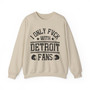 I Only Fuck With Detroit Fans - Sweatshirt