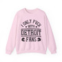 I Only Fuck With Detroit Fans - Sweatshirt