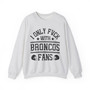 I Only Fuck With Broncos Fans - Sweatshirt