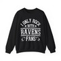 I Only Rock With Ravens Fans - Sweatshirt