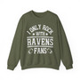 I Only Rock With Ravens Fans - Sweatshirt
