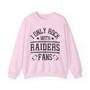 I Only Rock With Raiders Fans - Sweatshirt