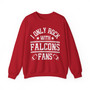 I Only Rock With Falcons Fans - Sweatshirt