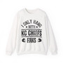 I Only Hang With KC Chiefs Fans - Sweatshirt
