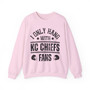 I Only Hang With KC Chiefs Fans - Sweatshirt