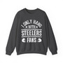 I Only Hang With Steelers Fans - Sweatshirt