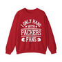 I Only Hang With Packers Fans - Sweatshirt