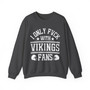 I Only Fuck With Vikings Fans - Sweatshirt