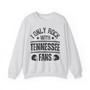 I Only Rock With Tennessee Fans - Sweatshirt