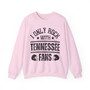 I Only Rock With Tennessee Fans - Sweatshirt
