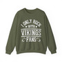 I Only Rock With Vikings Fans - Sweatshirt