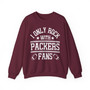 I Only Rock With Packers Fans - Sweatshirt