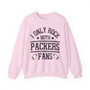 I Only Rock With Packers Fans - Sweatshirt