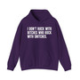 I Don't Rock With Bitches Who Rock Whith Snitches - Hoodie  