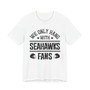 We Only Hang With Seahawks Fans T-shirt