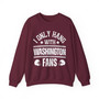 I Only Hang With Washington Fans - Sweatshirt