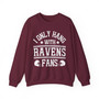 I Only Hang With Ravens Fans - Sweatshirt