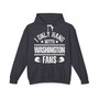 I Only Hang With Washington Fans - Hoodie