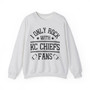 I Only Rock With KC Chiefs Fans - Sweatshirt