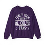 I Only Rock With IN.Colts Fans - Sweatshirt