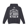 We Only Rock With SF 49ers Fans - Hoodie