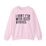 I Don't Fuck With Dizzy Bitches - Sweatshirt (blurred print)