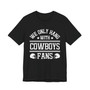 We Only Hang With Cowboys Fans T-shirt