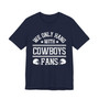 We Only Hang With Cowboys Fans T-shirt