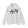 I Don't Fuck Wit Envious Niggas(censored) - Hoodie
