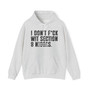I Don't Fuck Wit Section 8  Niggas(censored) - Hoodie
