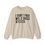 I Don't Fuck Wit 2 Faced Bitches  - Sweatshirt (blurred print)