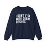 I Don't Fuck With Corny Bitches - Sweatshirt